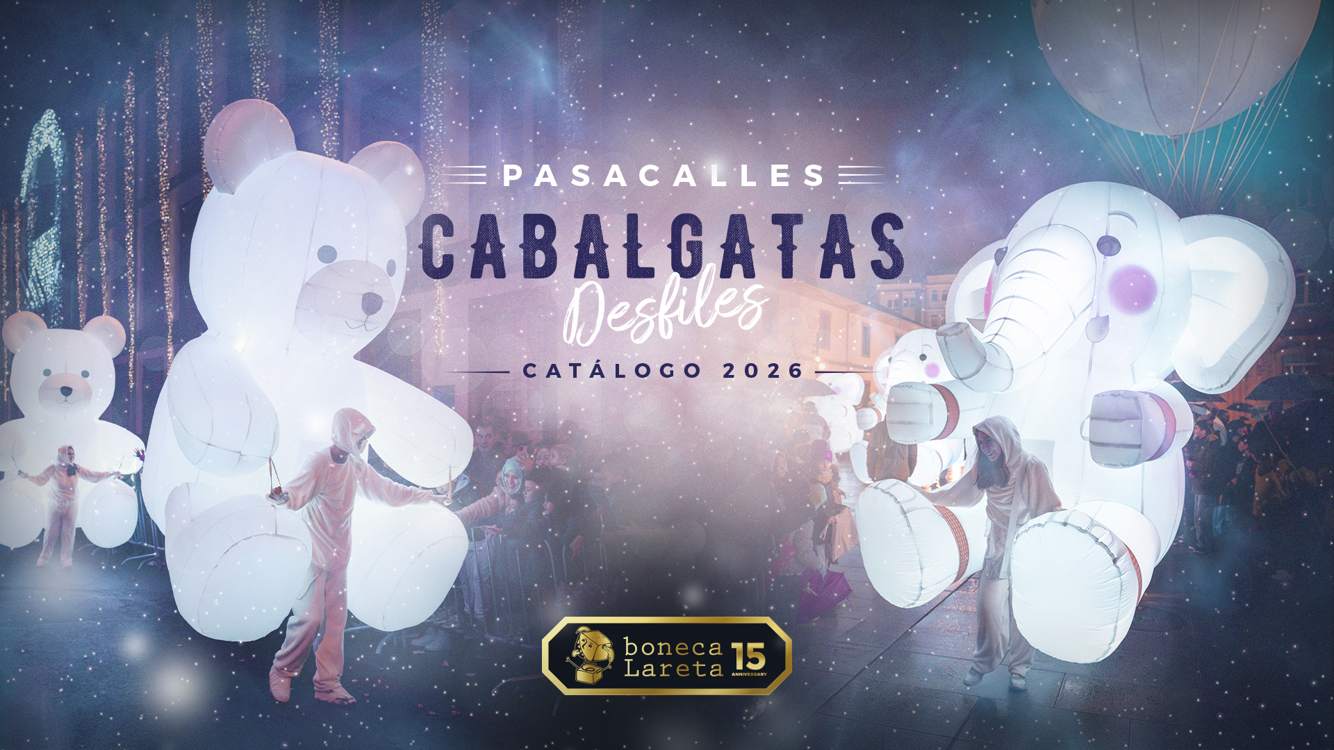 Dosier pasacalles 2026 Boneca Lareta Dosier Pasacalles y Cabalgatas